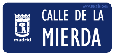 cartel_de_calle-de la-Mierda_en_madrid